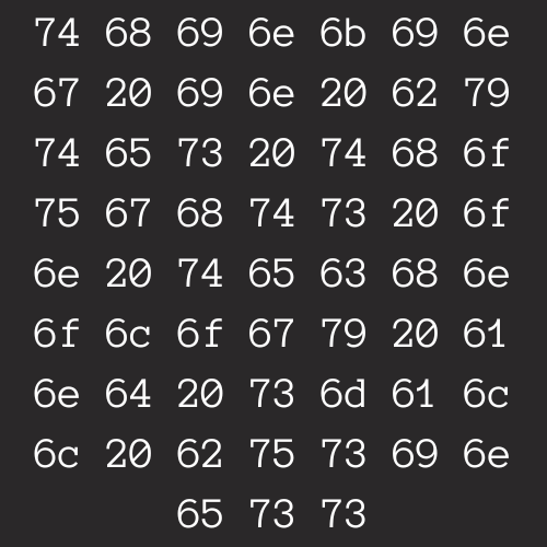 Thinking In Bytes
